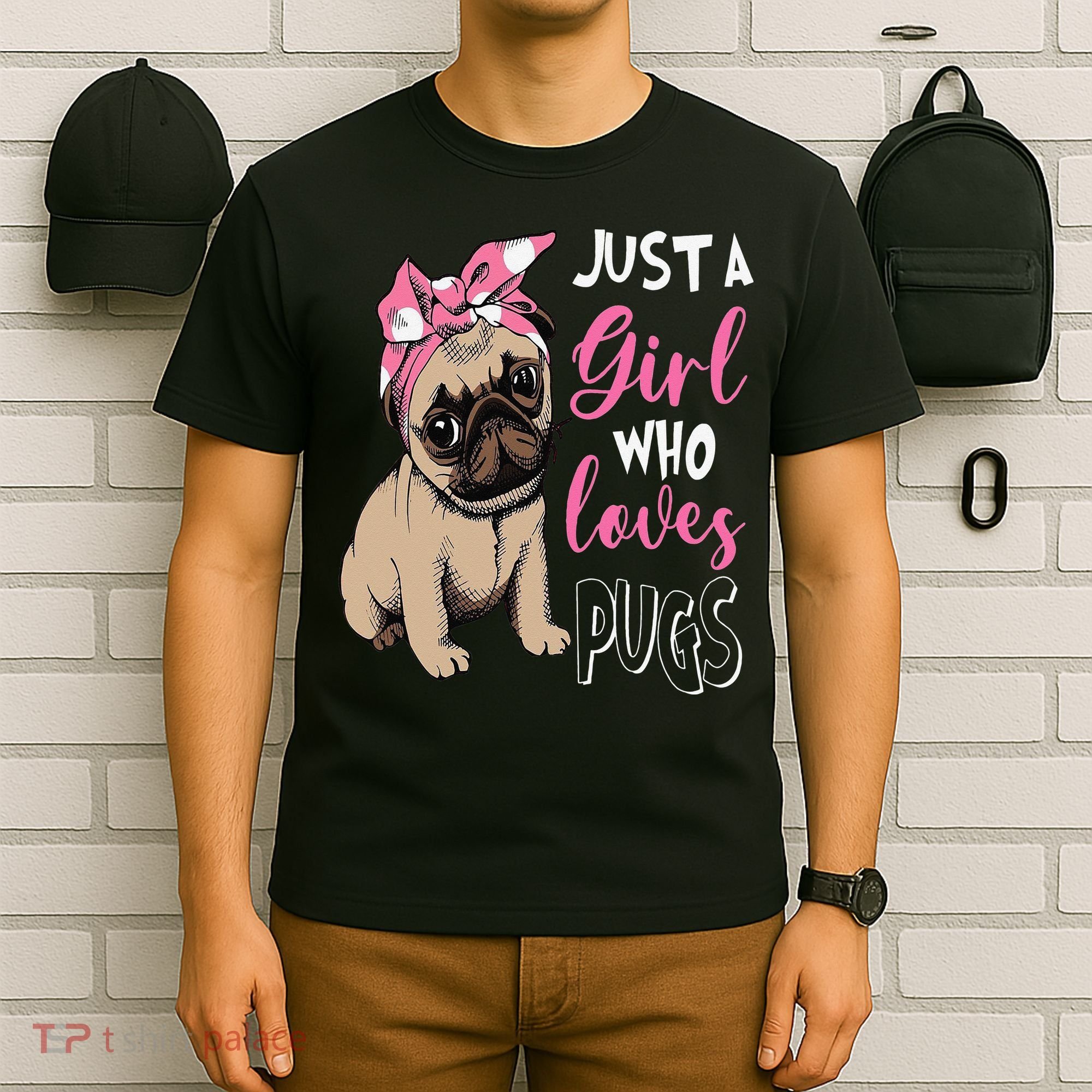 Pug Just a Who Loves Pugs T-Shirt