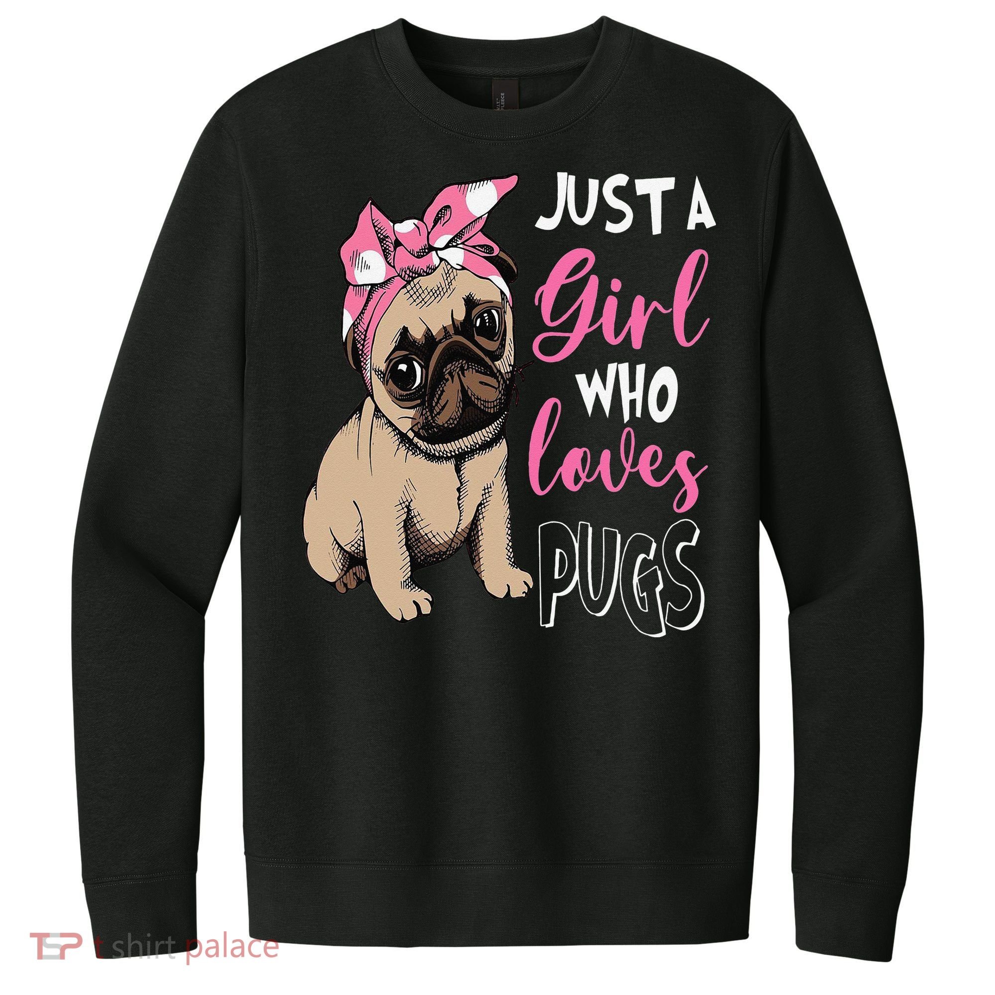 Pug Just a Who Loves Pugs V.I.T. Fleece Crew Sweatshirt
