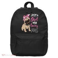 Pug Just a Who Loves Pugs 16 in Basic Backpack thumb 0