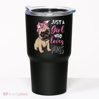Pug Just a Who Loves Pugs Tumbler thumb 0