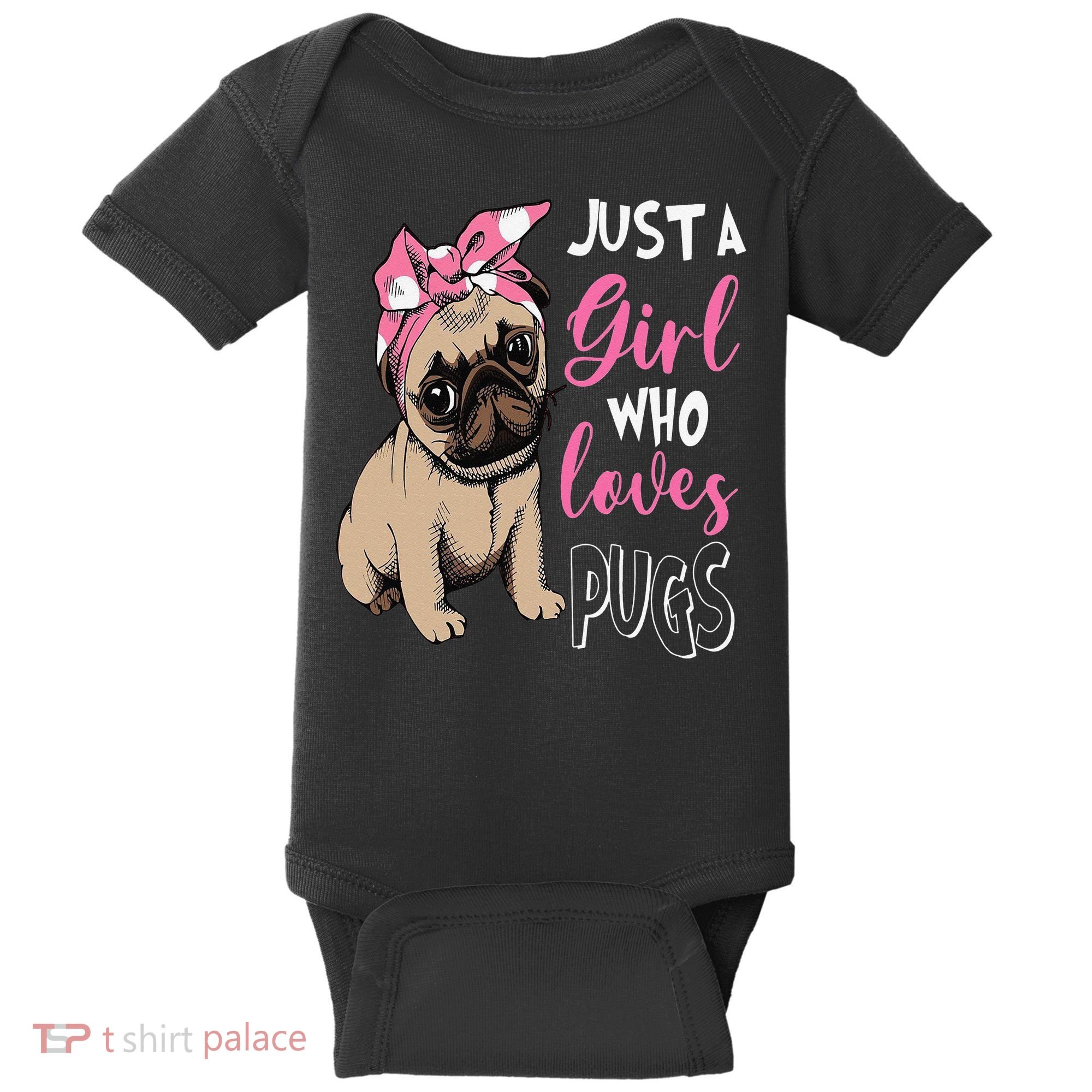 Pug Just a Who Loves Pugs Baby Bodysuit