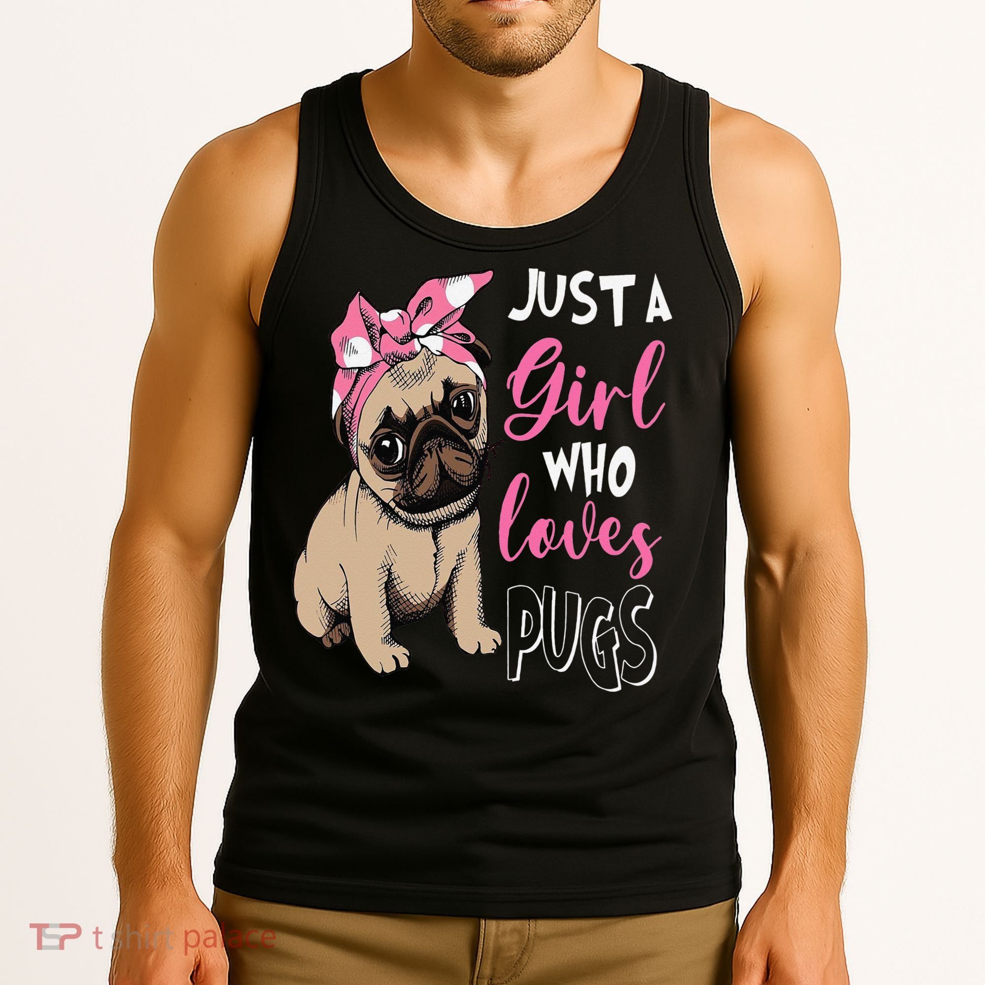Pug Just a Who Loves Pugs Tank Top