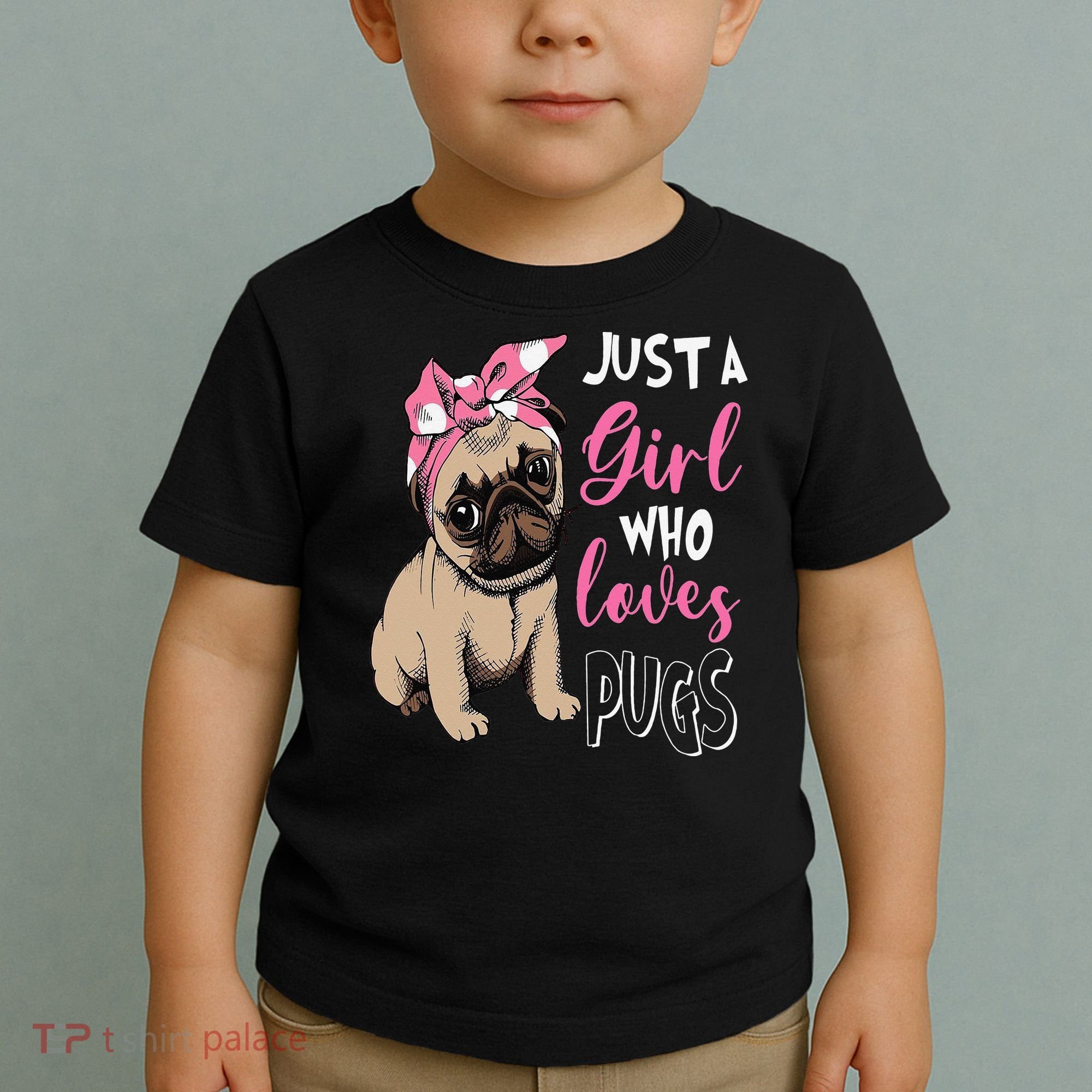 Pug Just a Who Loves Pugs Toddler T-Shirt