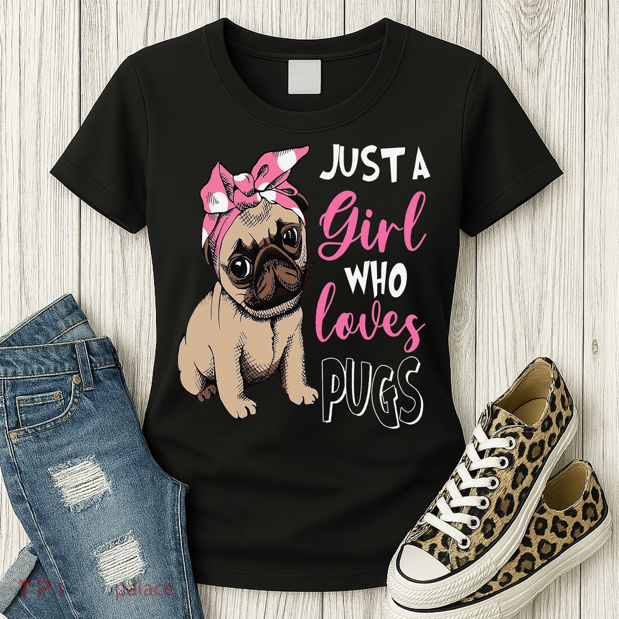 Pug Just a Who Loves Pugs Women's T-Shirt
