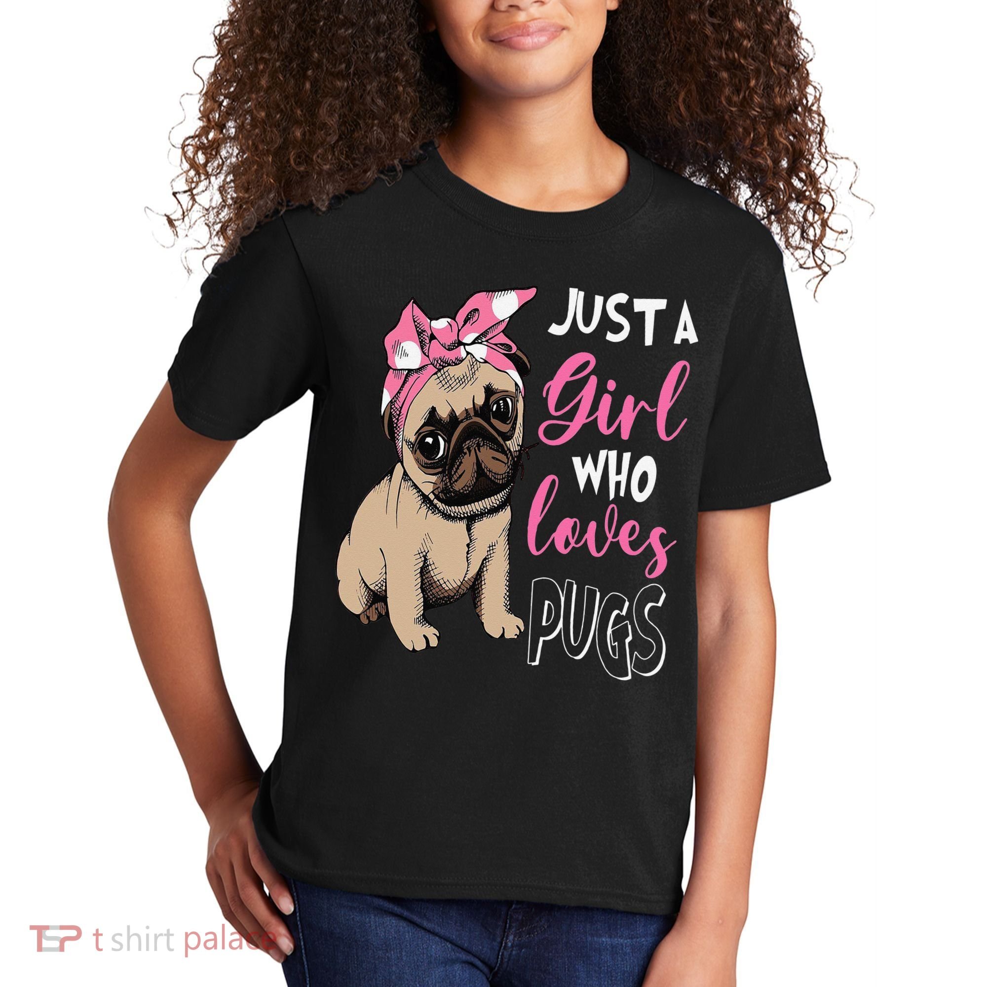 Pug Just a Who Loves Pugs Kids T-Shirt