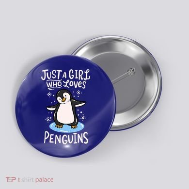 Penguin Just A Girl Who Loves Penguins Meaningful Gift Button
