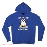 Penguin Just A Girl Who Loves Penguins Cool Gift Tall Hoodie thumb 0