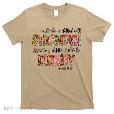 Prayer Jesus Clothed With Strength And Dignity T-Shirt