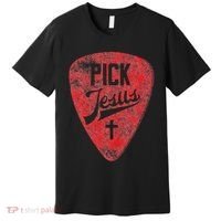 Pick Jesus Christian Music Pastor Guitar Red Pick Premium T-Shirt thumb 0