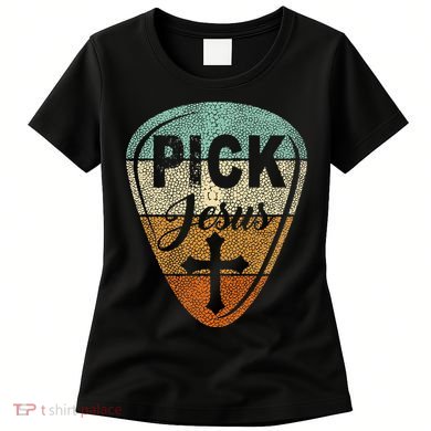 Pick Jesus Christian Music Pastor Guitar Vintage Pick Women's T-Shirt