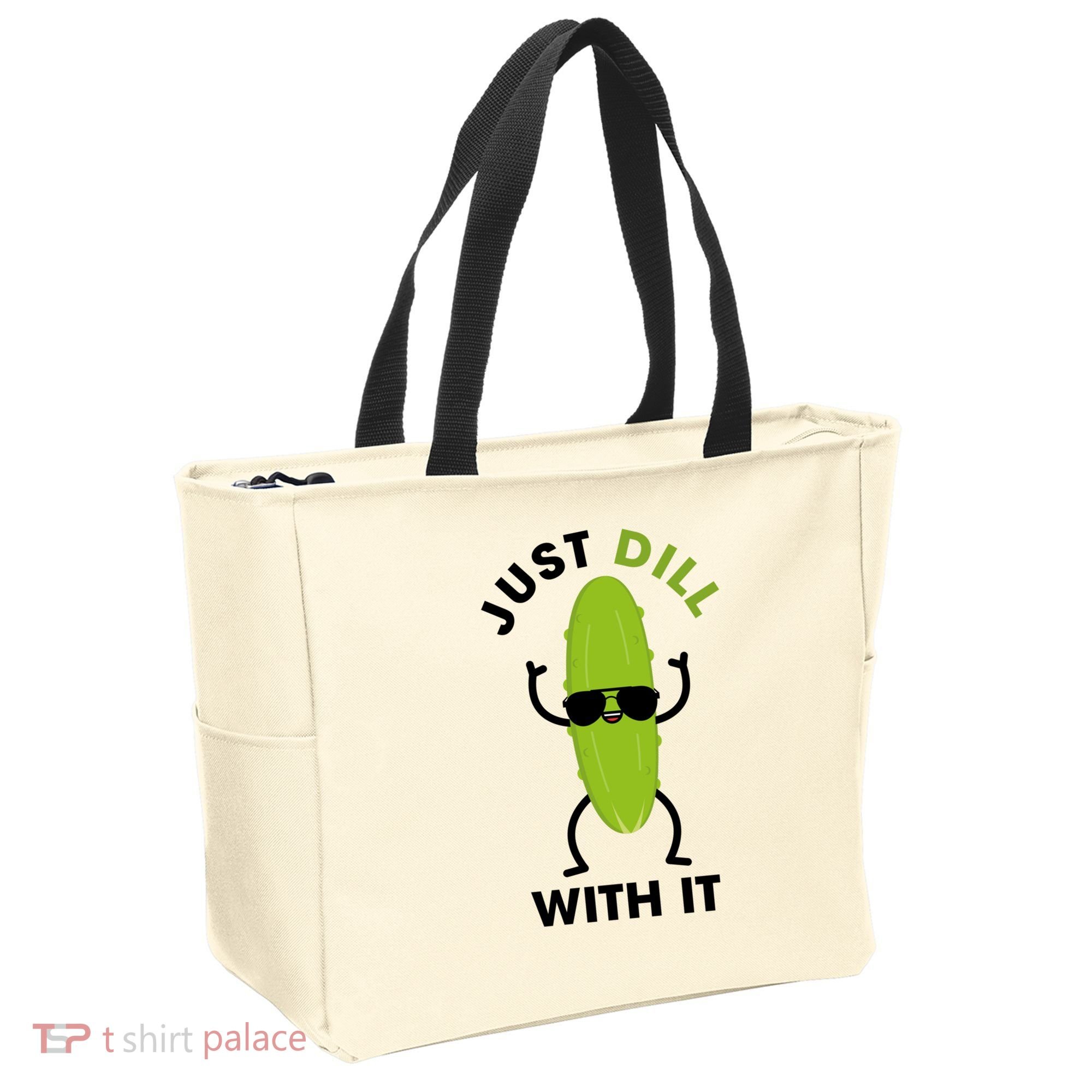 Pickle Just Dill With It Motivational Funny Sarcastic Great Gift Tote Bag