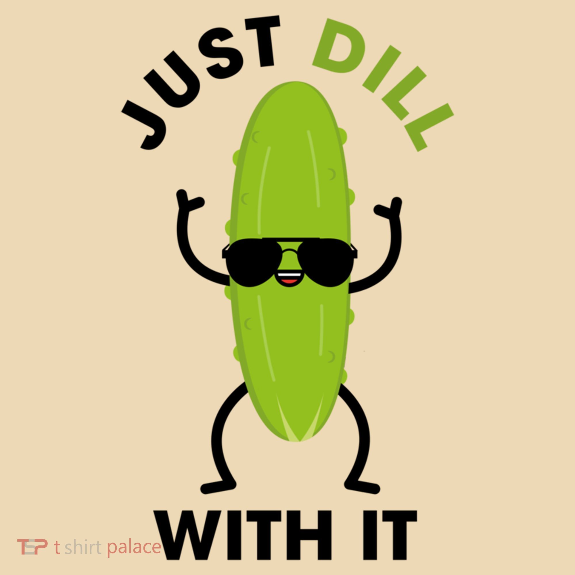 Pickle Just Dill With It Motivational Funny Sarcastic Great Gift Tote Bag