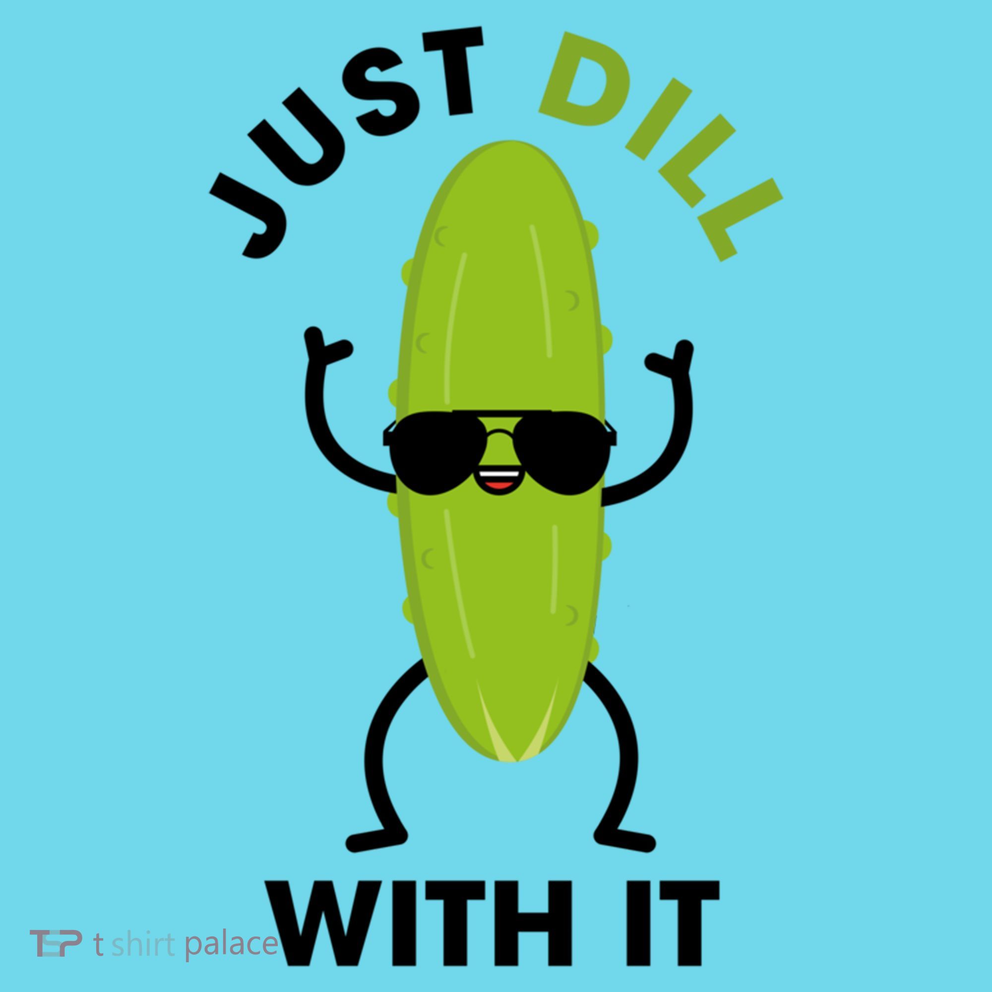 Pickle Just Dill With It Motivational Funny Sarcastic Great Gift Long Sleeve Shirt
