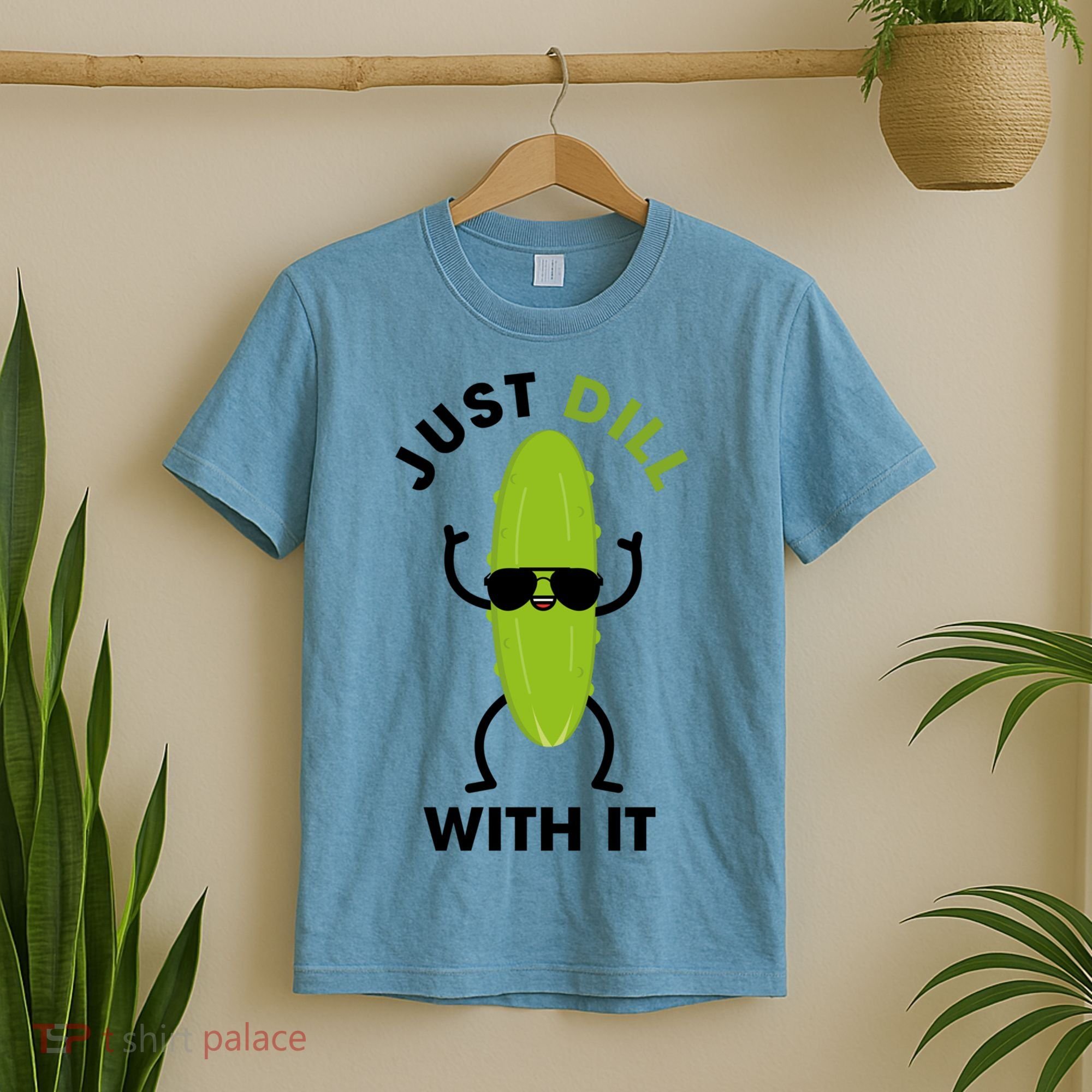 Pickle Just Dill With It Motivational Funny Sarcastic Great Gift T-Shirt