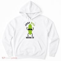 Pickle Just Dill With It Motivational Funny Sarcastic Great Gift Hoodie thumb 0