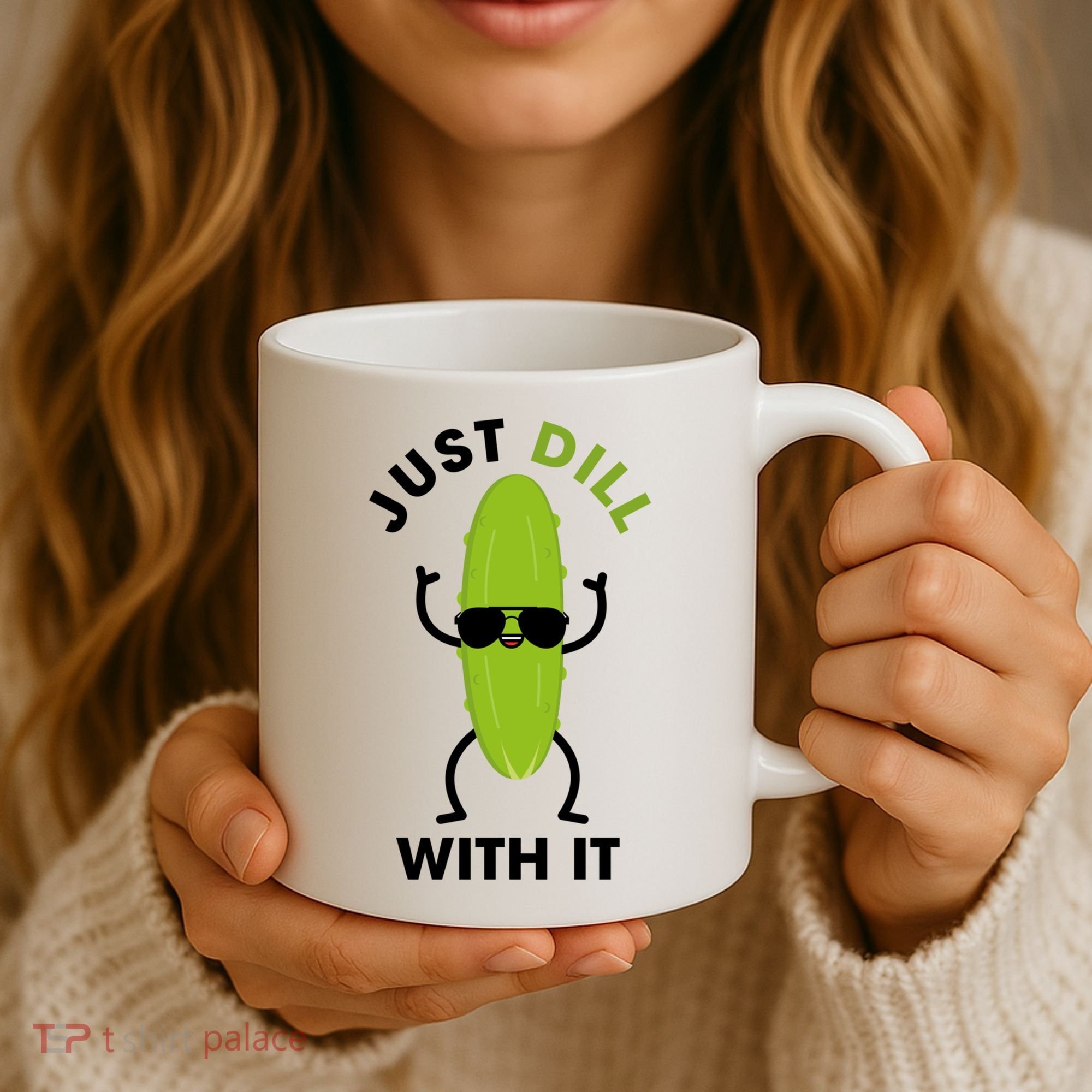 Pickle Just Dill With It Motivational Funny Sarcastic Great Gift Coffee Mug