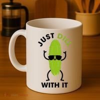 Pickle Just Dill With It Motivational Funny Sarcastic Great Gift Coffee Mug thumb 4