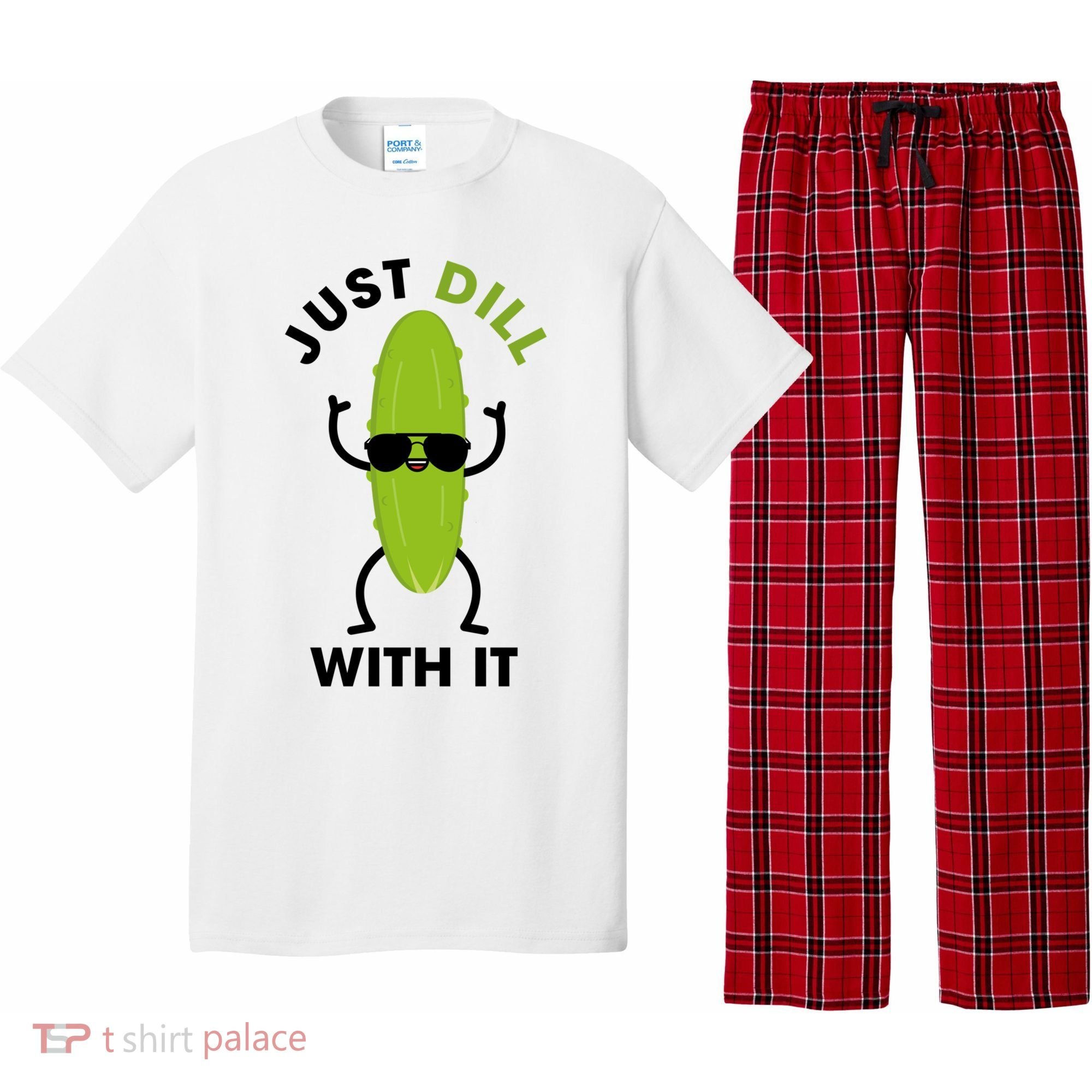 Pickle Just Dill With It Motivational Funny Sarcastic Great Gift Pajama Set