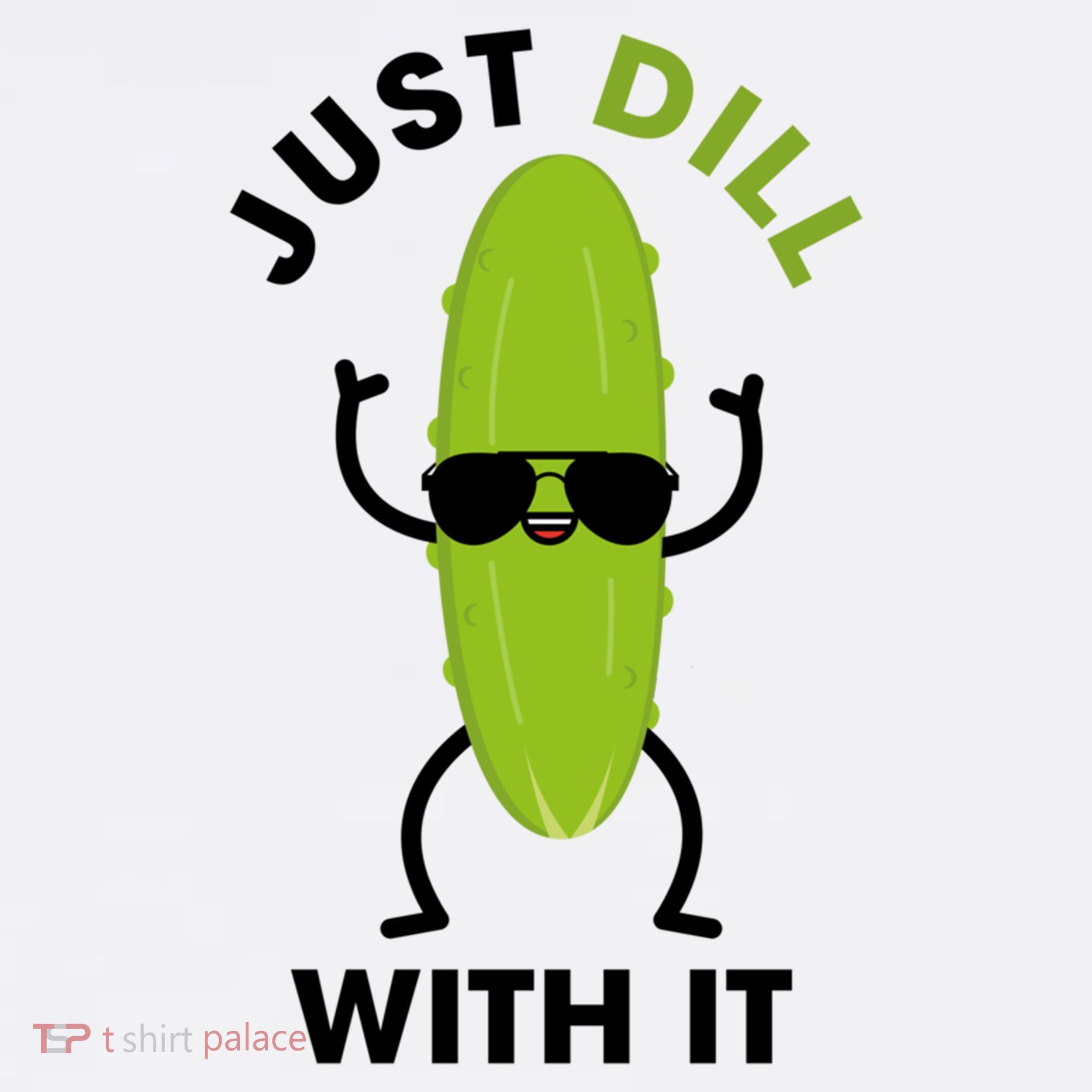 Pickle Just Dill With It Motivational Funny Sarcastic Great Gift Mousepad