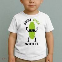 Pickle Just Dill With It Motivational Funny Sarcastic Great Gift Toddler T-Shirt thumb 2