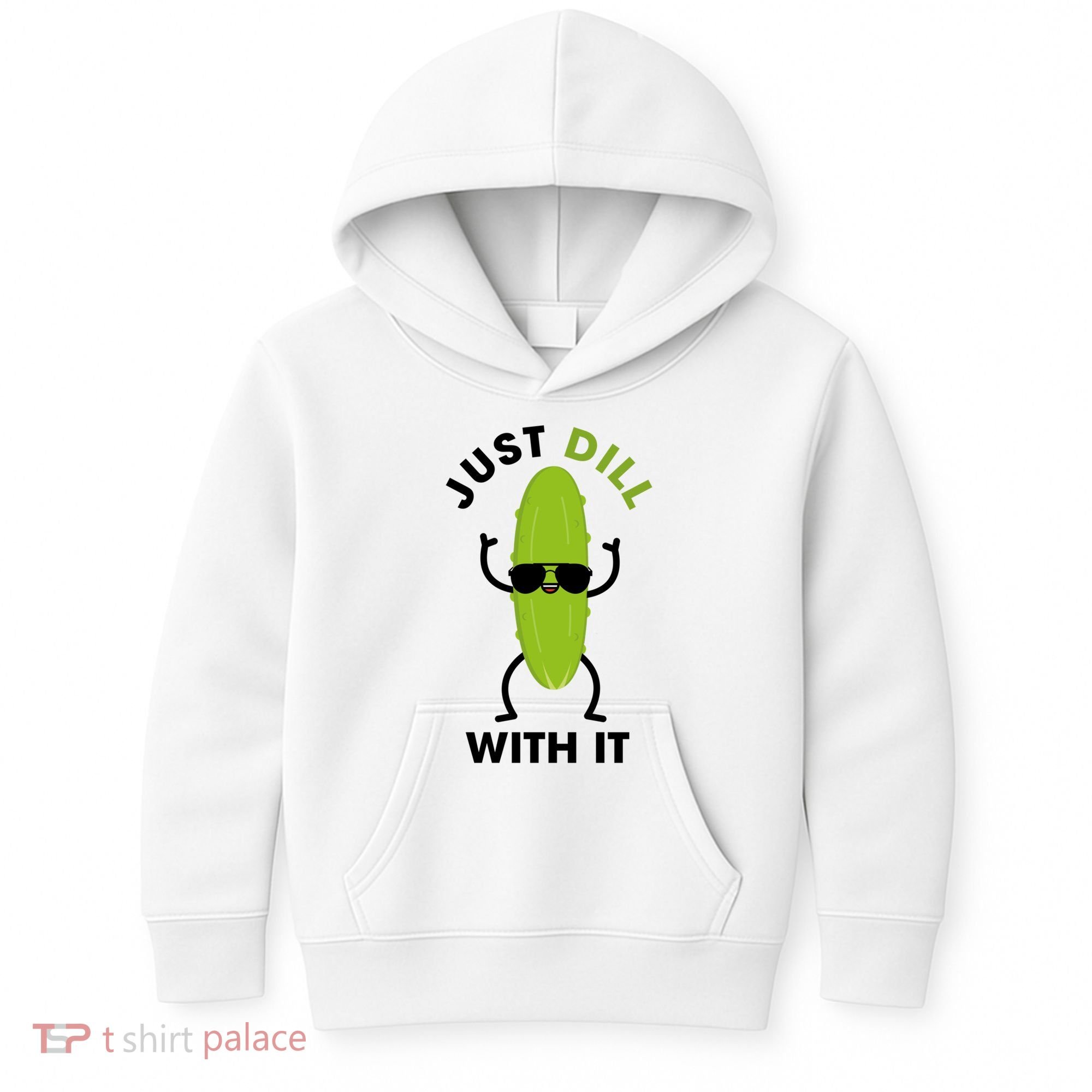 Pickle Just Dill With It Motivational Funny Sarcastic Great Gift Kids Hoodie