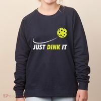 Pickleball Just Dink It Funny Pickle Ball Women's Sweatshirt thumb 0