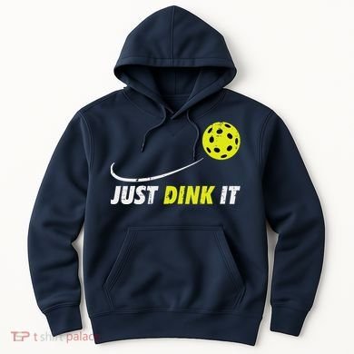 Pickleball Just Dink It Funny Pickle Ball Hoodie