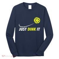 Pickleball Just Dink It Funny Pickle Ball Long Sleeve Shirt thumb 0