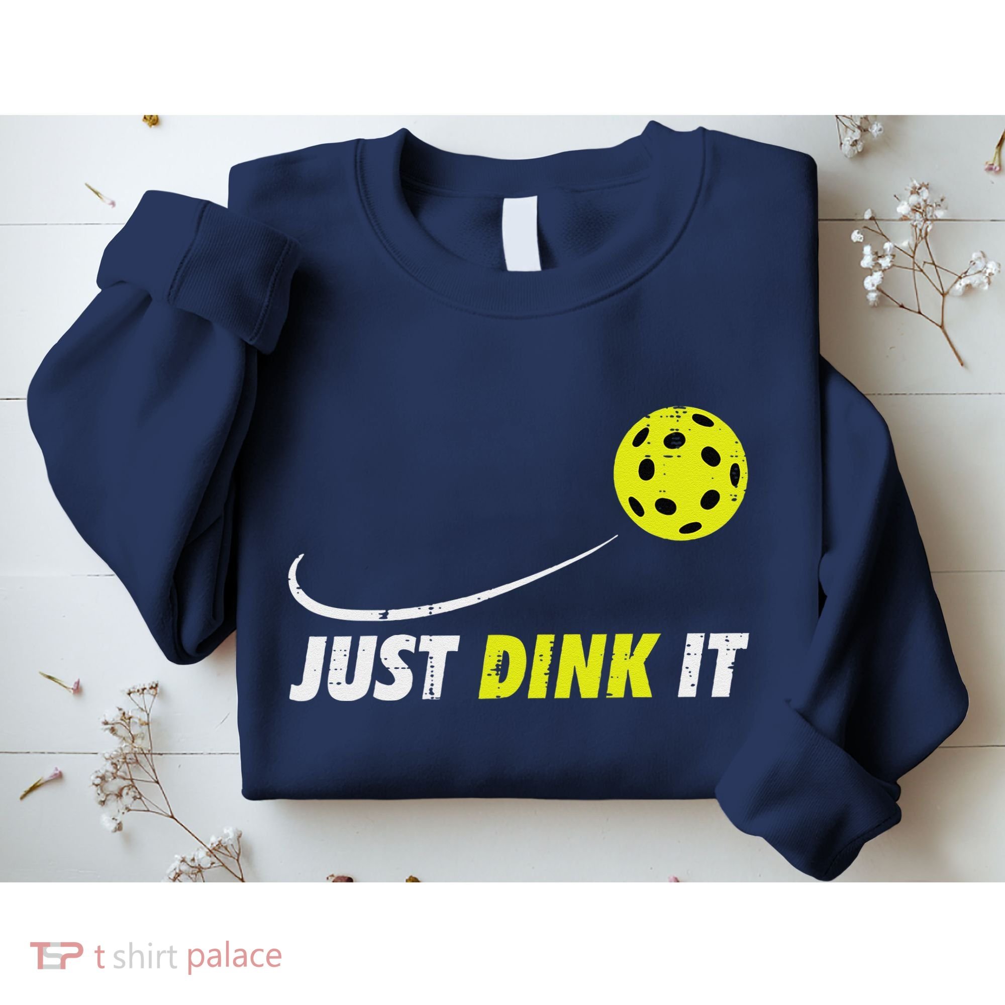 Pickleball Just Dink It Funny Pickle Ball Sweatshirt