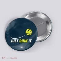 Pickleball Just Dink It Funny Pickle Ball Button thumb 0