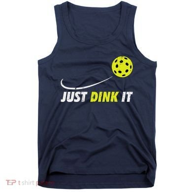 Pickleball Just Dink It Funny Pickle Ball Tank Top