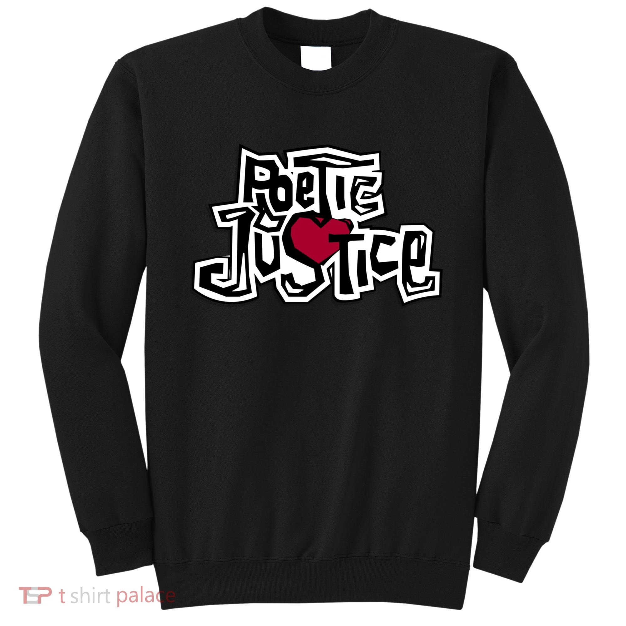 Poetic Justice From Old School HIPHOP Sweatshirt