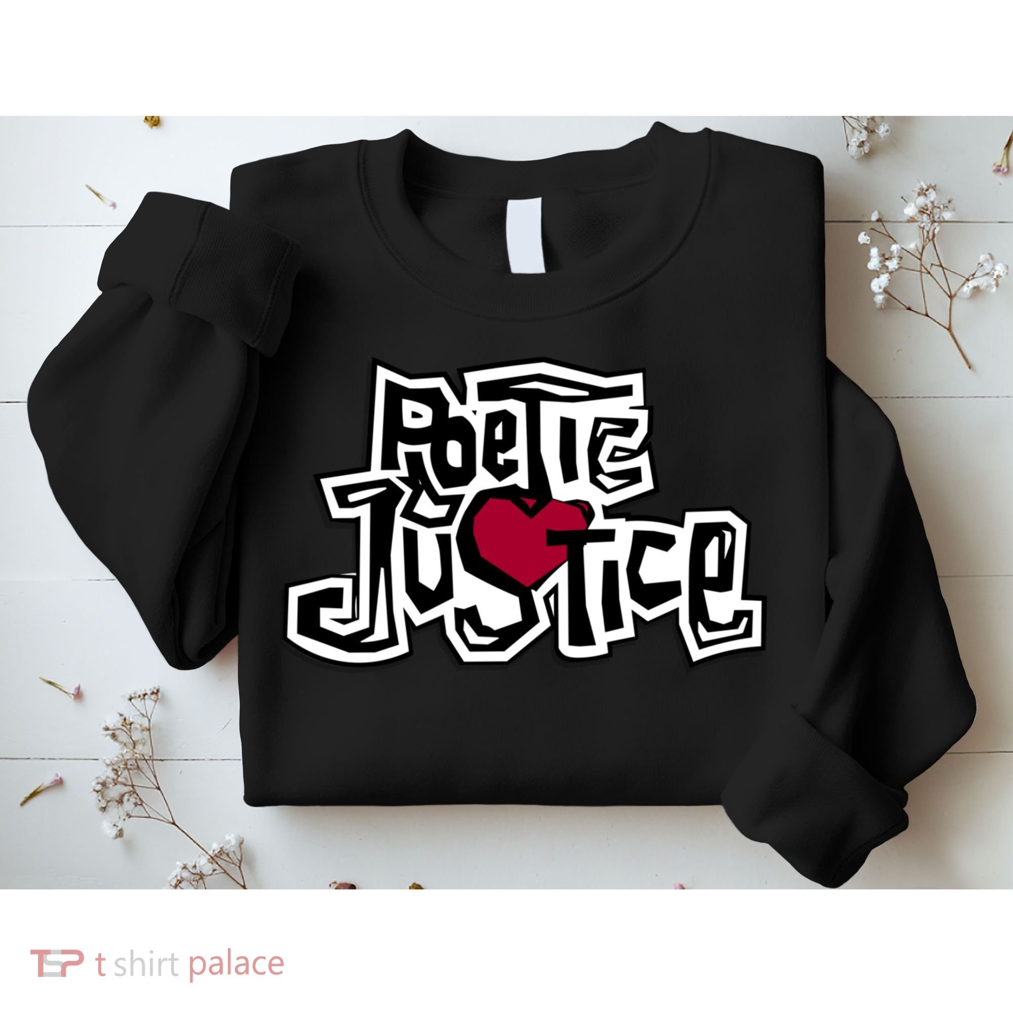 Poetic Justice From Old School HIPHOP Sweatshirt