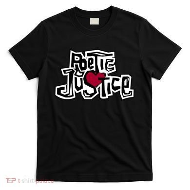 Poetic Justice From Old School HIPHOP T-Shirt
