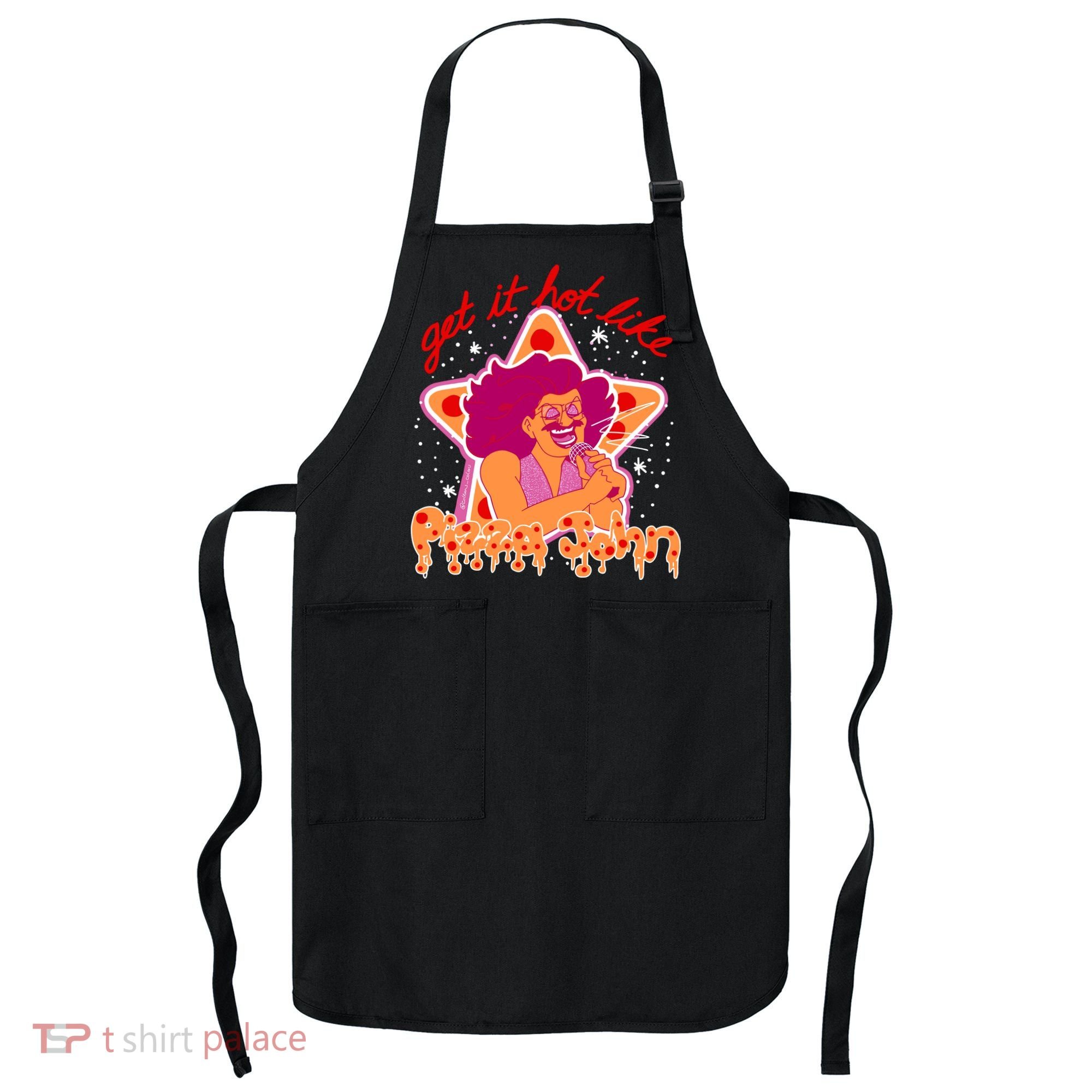 Pizza John Get It Hot Like Apron