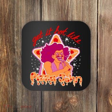 Pizza John Get It Hot Like Coaster