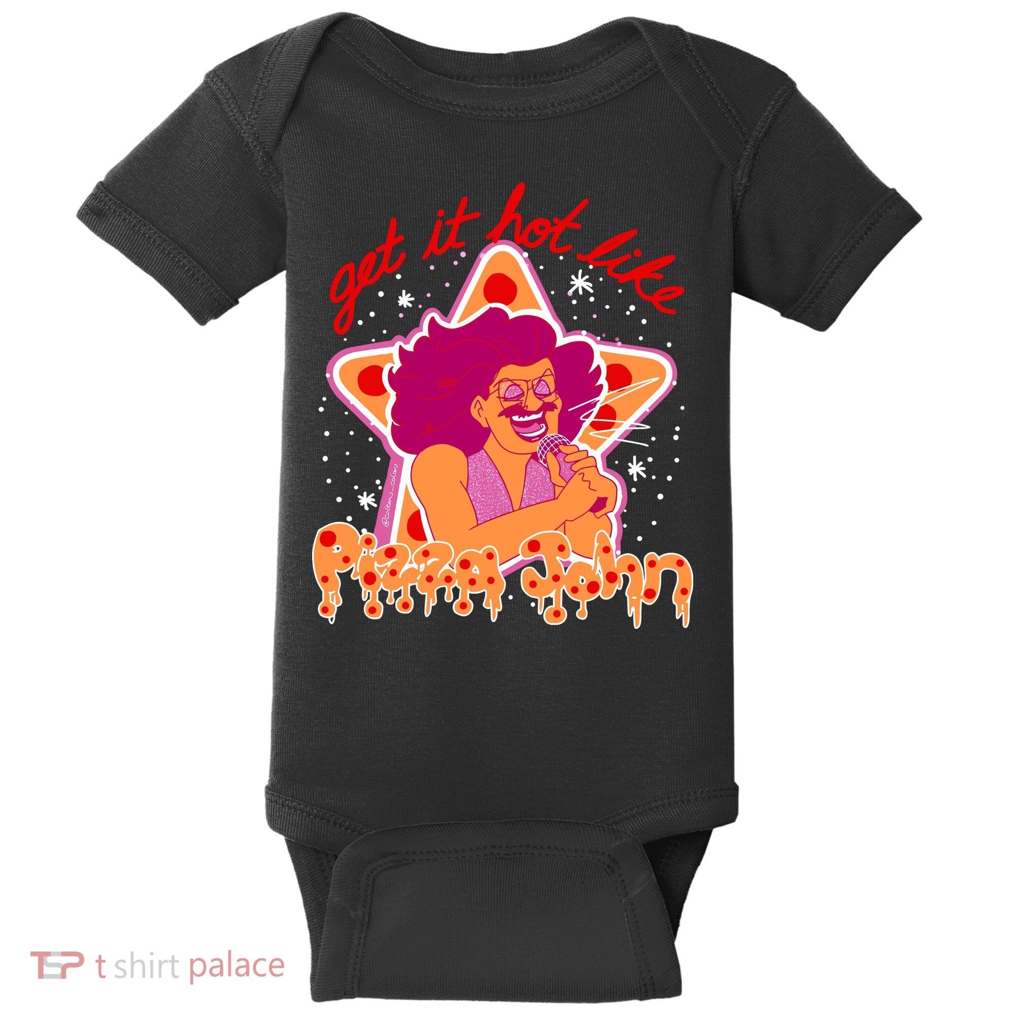 Pizza John Get It Hot Like Baby Bodysuit
