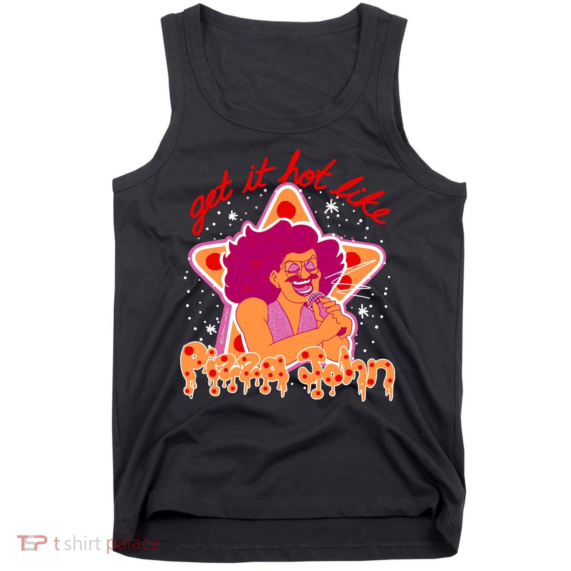 Pizza John Get It Hot Like Tank Top