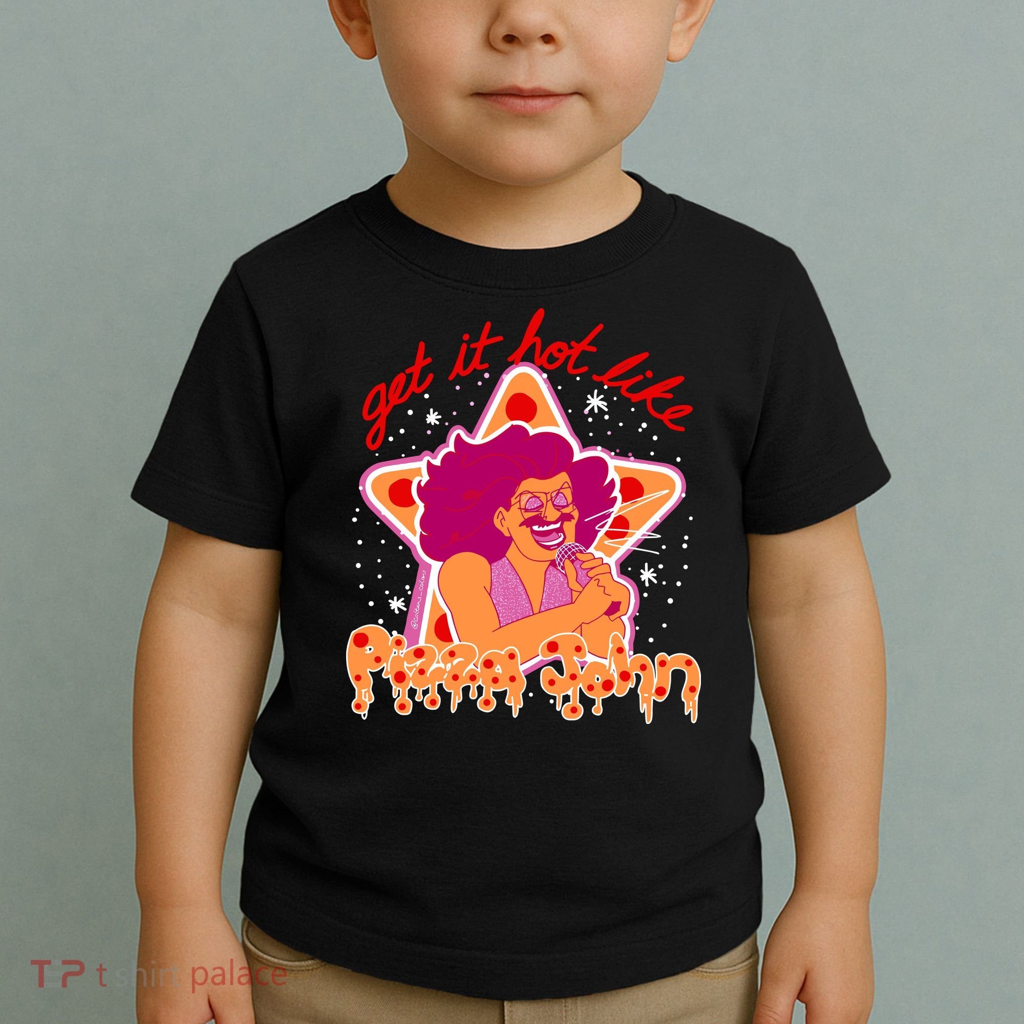 Pizza John Get It Hot Like Toddler T-Shirt