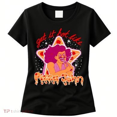 Pizza John Get It Hot Like Women's T-Shirt