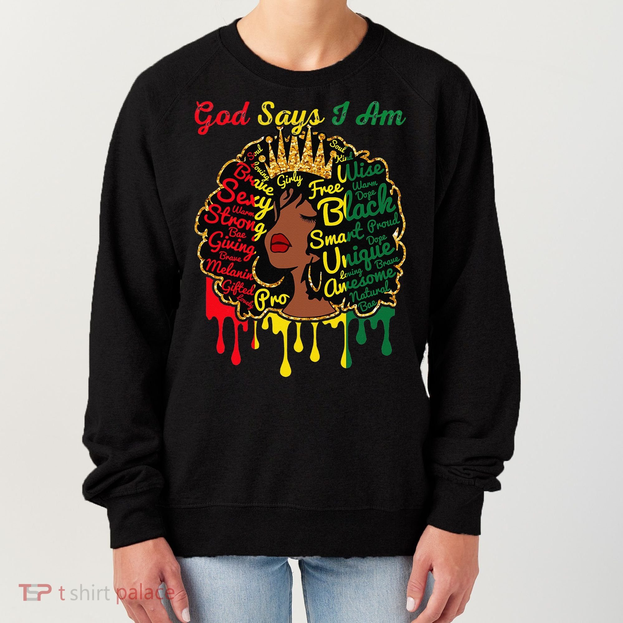 Proud Juneteenth God Says I Am Black History Month Women's Sweatshirt