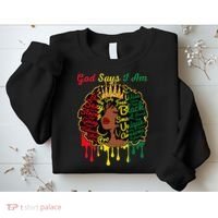 Proud Juneteenth God Says I Am Black History Month Sweatshirt thumb 2