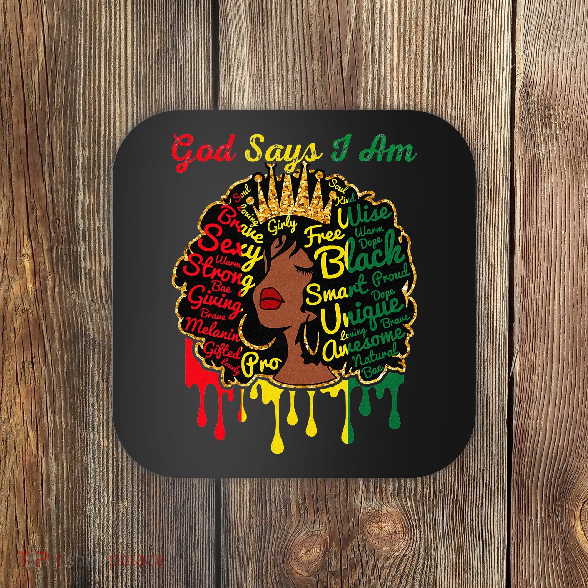 Proud Juneteenth God Says I Am Black History Month Coaster