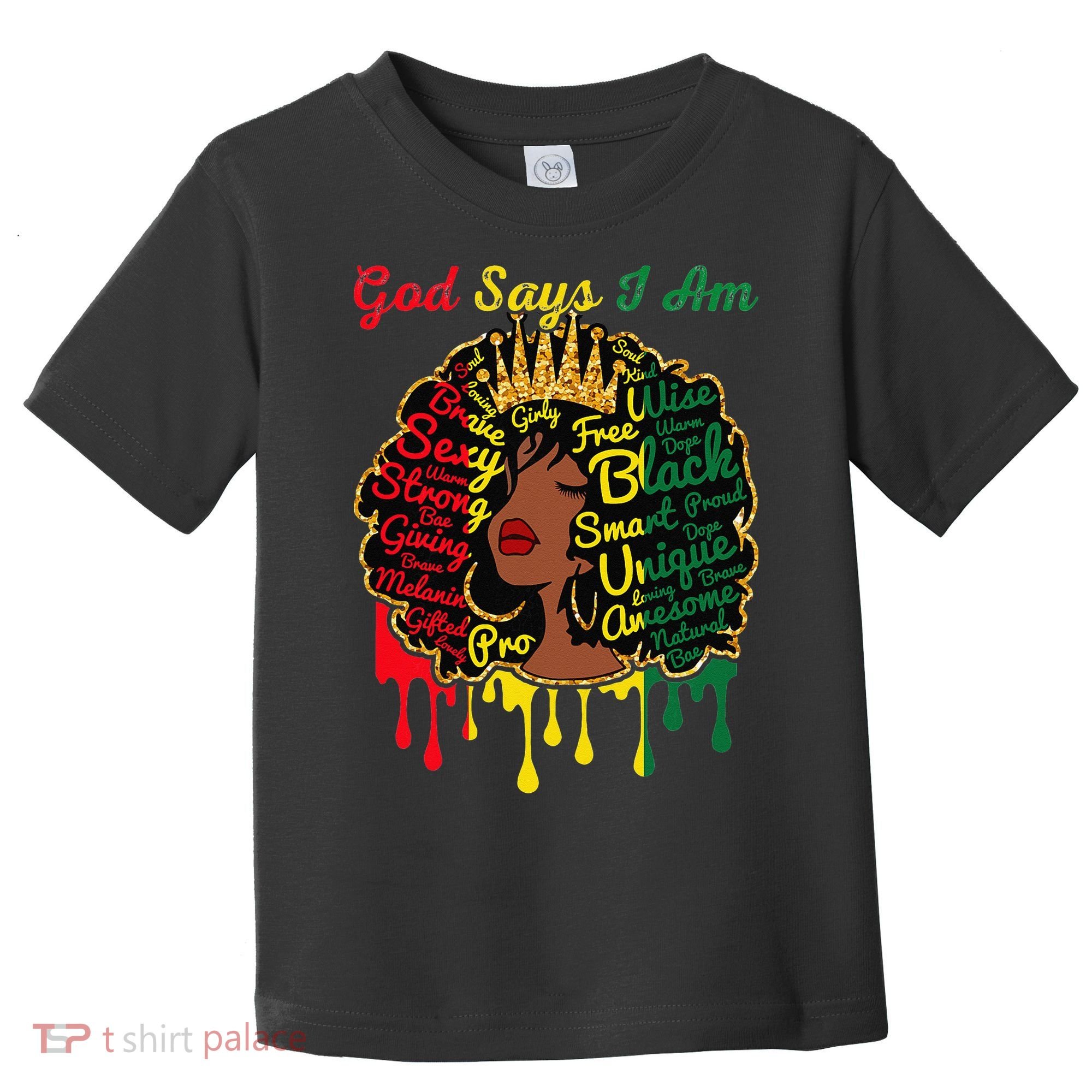 Proud Juneteenth God Says I Am Black History Month Toddler T-Shirt
