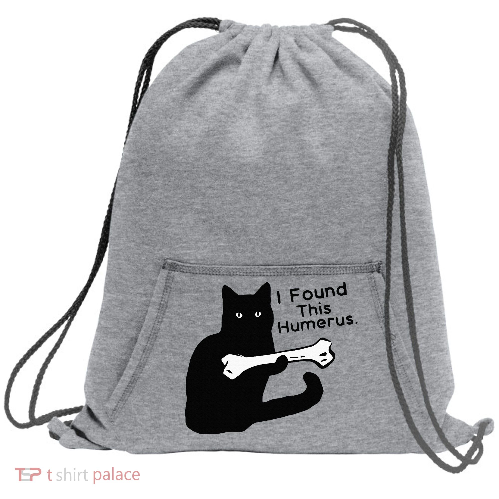 Pun Joke I Found This Humerus Humorous Cat Lover Sweatshirt Cinch Pack Bag