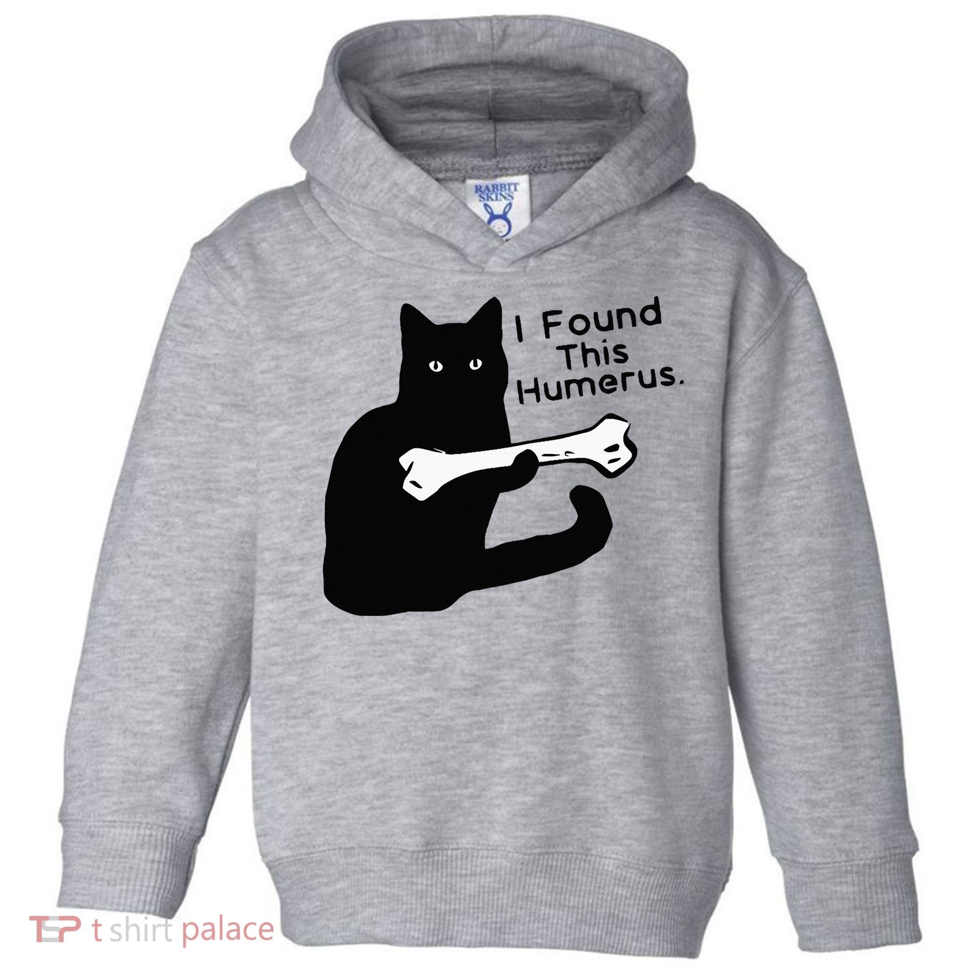 Pun Joke I Found This Humerus Humorous Cat Lover Toddler Hoodie