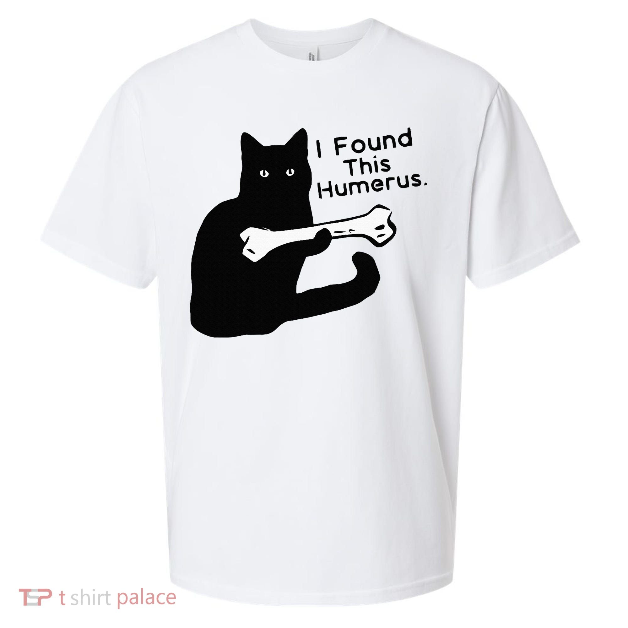 Pun Joke I Found This Humerus Humorous Cat Lover Sueded Cloud Jersey T-Shirt
