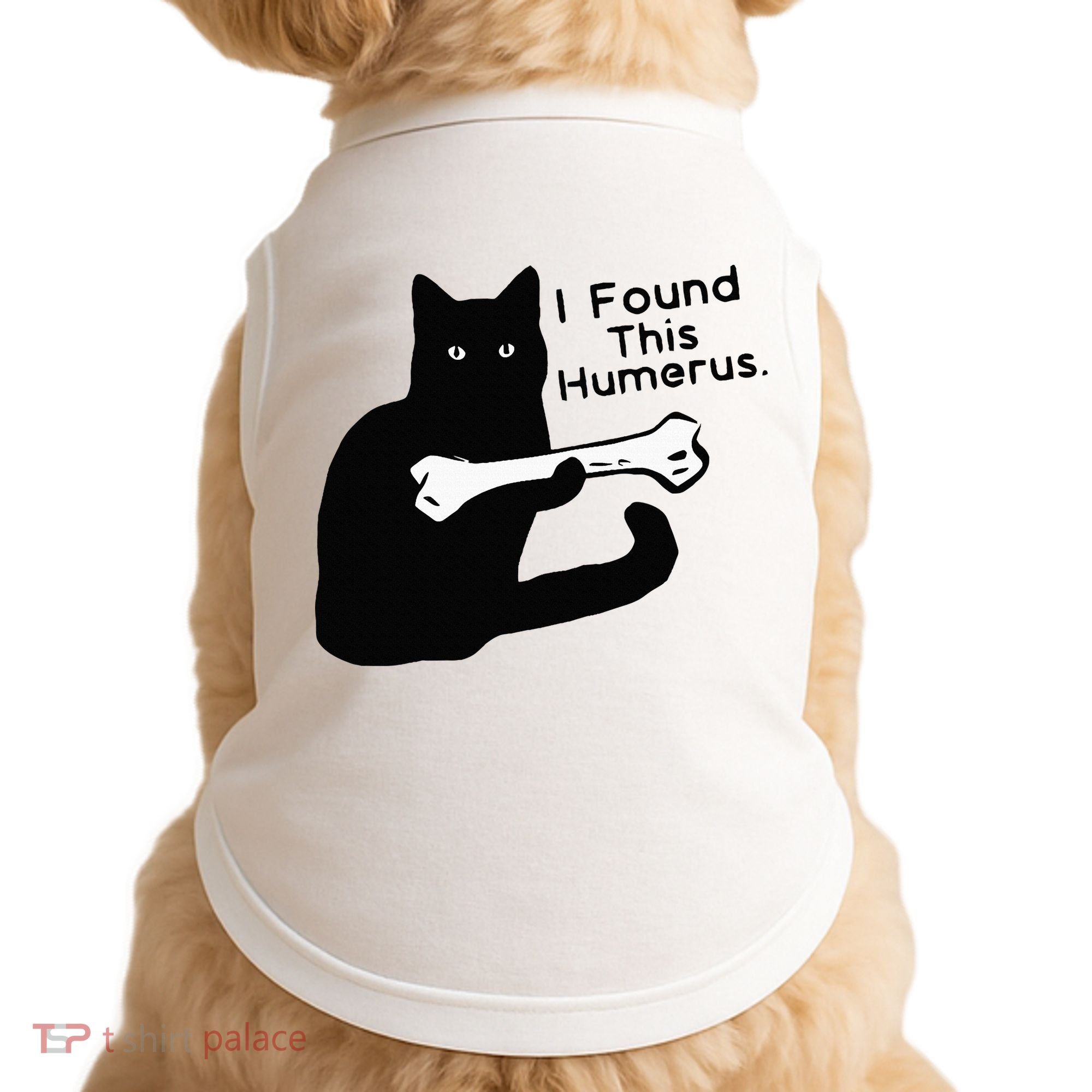 Pun Joke I Found This Humerus Humorous Cat Lover Doggie Tank