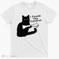 Pun Joke I Found This Humerus Humorous Cat Lover T-Shirt thumb 0