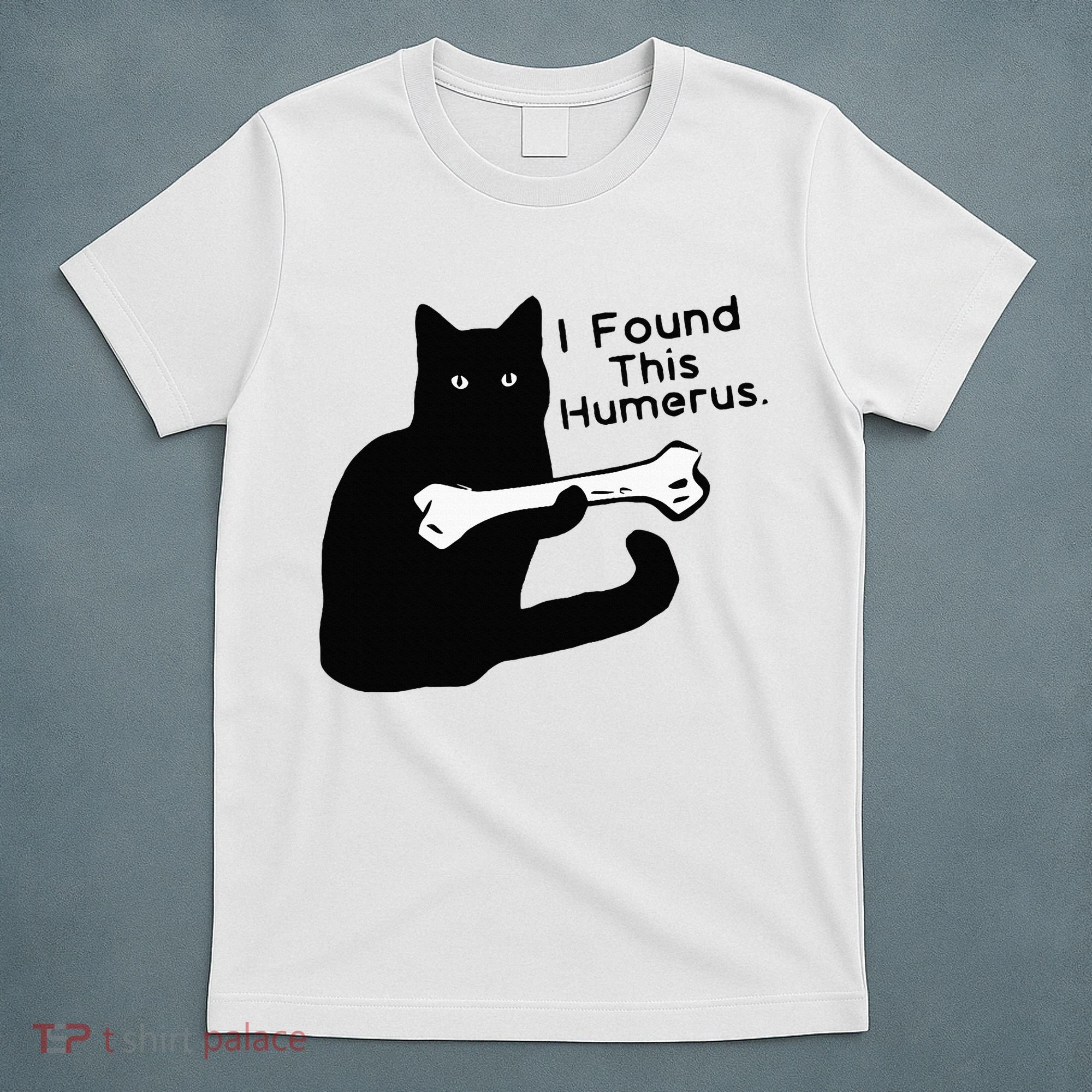 Pun Joke I Found This Humerus Humorous Cat Lover T-Shirt